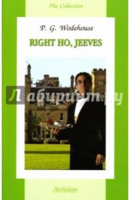 Right Ho, Jeeves / Wodehouse Pelham Grenville