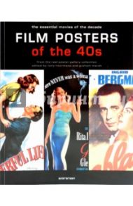 Film Posters of the 40s: The Essential Movies of the Decade