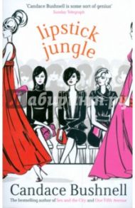 Lipstick Jungle / Bushnell Candace