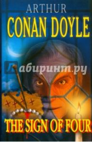 The Sign of Four / Doyle Arthur Conan