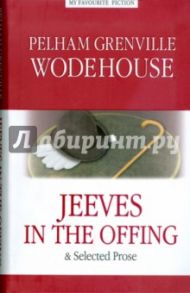 Jeeves in the offing / Wodehouse Pelham Grenville