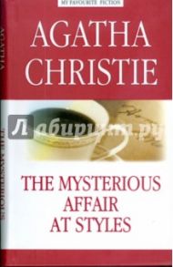 The Mysterious Affair at Styles / Christie Agatha