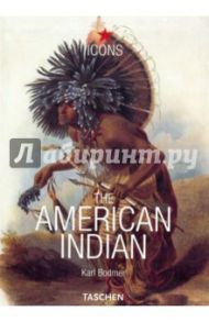 The American Indian / Bodmer Karl