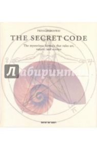 The secret code. The mysterious formula that rules art, nature, and science / Hemenway Priya