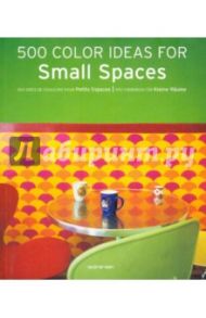 500 color ideas for Small Spaces / Quartino Daniela