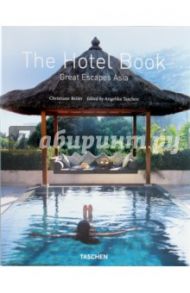 The Hotel Book. Great Escapes Asia / Reiter Christiane