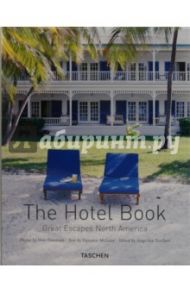 The Hotel Book. Great Escapes North America / McLane Daisann