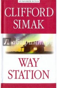 Way Station / Simak Clifford