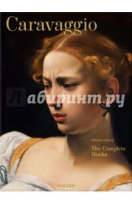 Caravaggio. The Complete Works / Schutze Sebastian