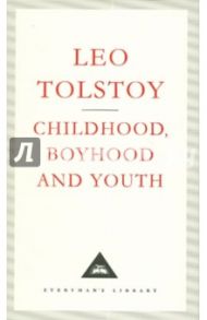 Childhood, Boyhood & Youth / Tolstoy Leo