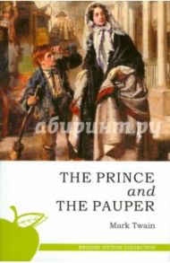 The prince and the pauper / Twain Mark