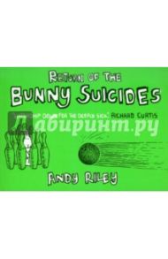 Return of Bunny Suicides / Riley Andy