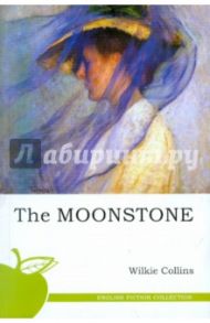 The Moonstone / Collins Wilkie