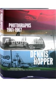 Dennis Hopper: Photographs 1961-1967 / Hopper Dennis, Hopps Walter, Bockris Victor, Hundley Jessica