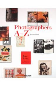 Photographers A-Z / Koetzle Hans-Michael