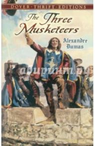 The Three Musketeers / Dumas Alexandre