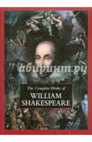 The Complete Works of William Shakespeare / Shakespeare William