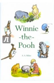 Winnie-the-Pooh - special edition : на английском языке / Milne A. A.