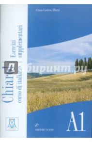 Chiaro! A1. Corso di italiano. Esercizi supplementari (+CD) / Alberti Cinzia Cordera