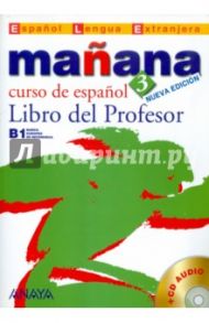 Manana 3 Libro del Profesor (+CD) / Barbera Isabel Lopez, Alonso Paz Bartolome, Zaragueta Pilar Alzugaray, Gadanon Ana Isabel Blanco