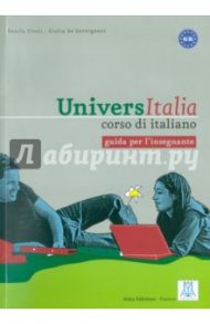 UniversItalia : corso di italiano: guida per l'insegnante / Ziglio Luciana, Savorgnani Giulia de