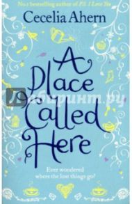 A Place Called Here / Ahern Cecelia