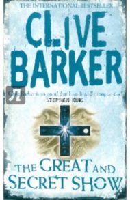 The Great and Secret Show / Barker Clive