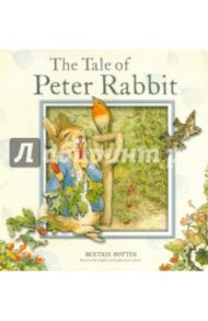 The Tale of Peter Rabbit / Potter Beatrix