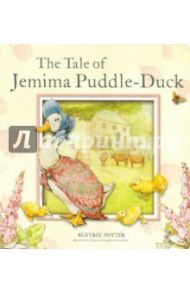 The Tale of Jemima Puddle-Duck / Potter Beatrix