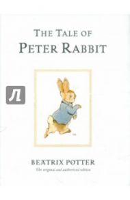 The Tale of Peter Rabbit / Potter Beatrix