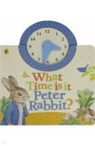 What Time Is It, Peter Rabbit? / Potter Beatrix