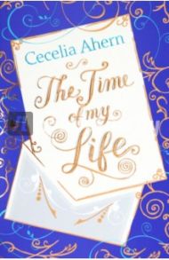 The Time of My Life / Ahern Cecelia