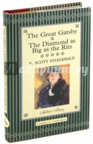 The Great Gatsby and the Diamond as Big as the Ritz / Fitzgerald Francis Scott