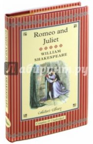 Romeo and Juliet / Shakespeare William