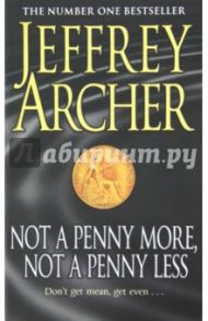 Not a Penny More, Not a Penny Less / Archer Jeffrey