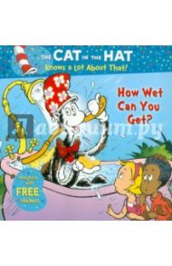 The Cat in the Hat Knows a Lot About That!: How Wet Can You Get?