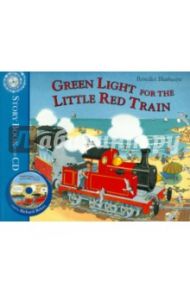 The Little Red Train: Green Light (+CD) / Blathwayt Benedict