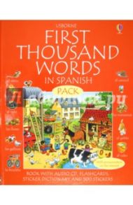 First Thousand Words in Spanish. Book with flashcards, sticker dictionary and 500 stickers (+CD) / Amery Heather