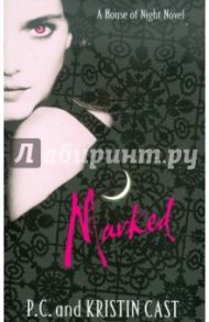 Marked. House of Night. Book 1 / Cast P. C., Каст Филис Кристина