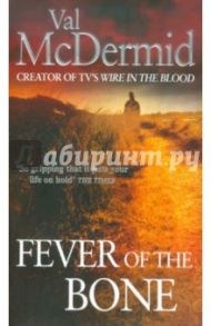 Fever of the Bone / McDermid Val