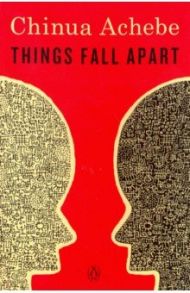 Things Fall Apart / Achebe Chinua