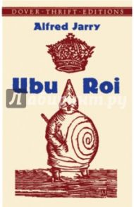 Ubu Roi / Jarry Alfred