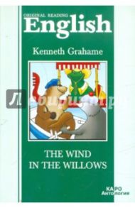 The Wind in the Willows / Grahame Kenneth