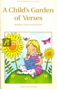 A Child's Garden of Verses / Stevenson Robert Louis