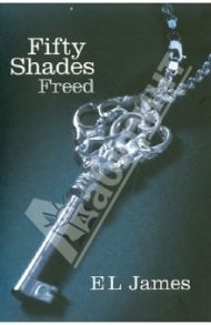 Fifty Shades Freed / James E L