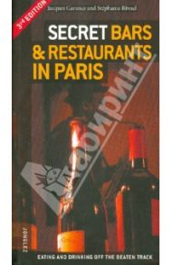 Secret bars and restaurants in Paris / Garance Jacques, Rivoal Stephanie