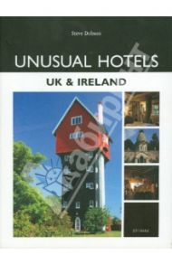 Unusual hotels. UK and Ireland / Dobson Steve