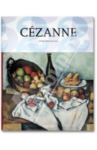 Cezanne. 1839-1906. Pioneer of Modernism / Becks-Malorny Ulrike