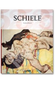 Schiele. 1890 — 1918. The Midnight soul of the Artist / Steiner Reinhard