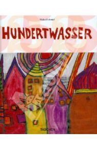 Hundertwasser. 1928-2000. Personality, Life, Work / Schmied Wieland